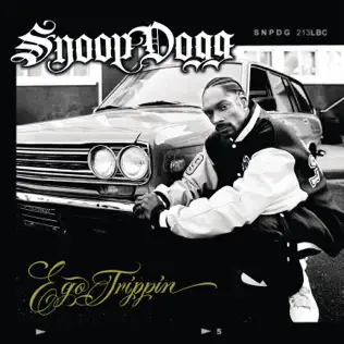 Snoop Dogg – Ego Trippin' Snoop Dogg – Ego Trippin'