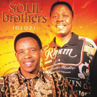 Soul Brothers – Idlozi Soul Brothers – Idlozi