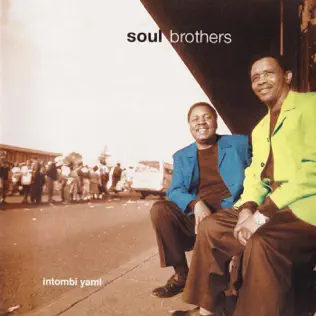 Soul Brothers – Intombi Yami Soul Brothers – Intombi Yami