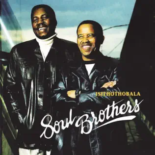 Soul Brothers – Isithothobala Soul Brothers – Isithothobala