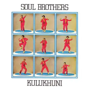 Soul Brothers – Kulukhuni Soul Brothers – Kulukhuni