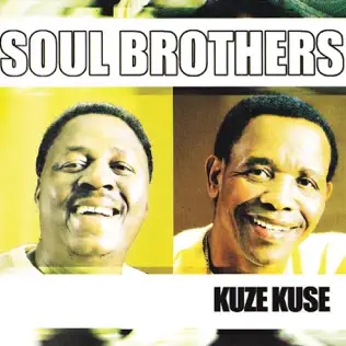 Soul Brothers – Kuze Kuse Soul Brothers – Kuze Kuse