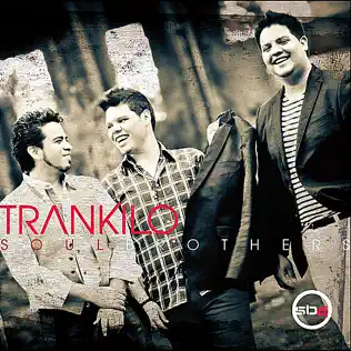 Soul Brothers – Trankilo Soul Brothers – Trankilo
