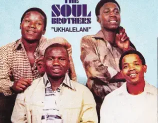 Soul Brothers – Ukhalelani