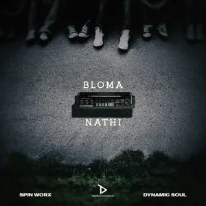 Spin Worx & Dynamic Soul – Bloma Nathi Spin Worx & Dynamic Soul – Bloma Nathi