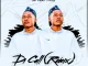 Sslash S.A – Di Call(Remix) ft. Wendy Moon ,Tribby Wadi bhoza,Mr Diego,King Salah Buddy Sax