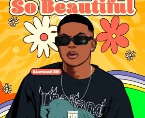 Ep: Starseed XO - So Beautiful Starseed XO So Beautiful EP