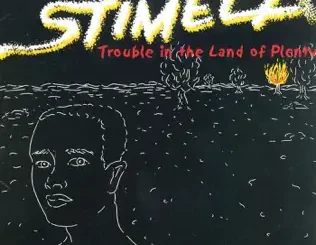 ALBUM: Stimela – Trouble in the Land of Plenty Stimela – Trouble in the Land of Plenty