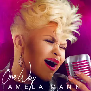Tamela Mann – One Way Tamela Mann – One Way
