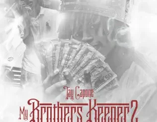 ALBUM: Tay Capone – My Brothers Keeper 2 Tay Capone – My Brothers Keeper 2
