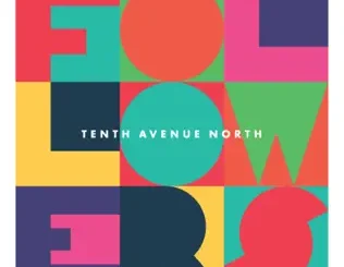 Tenth Avenue North – Followers