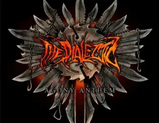 The Dialectic – Agony Anthem