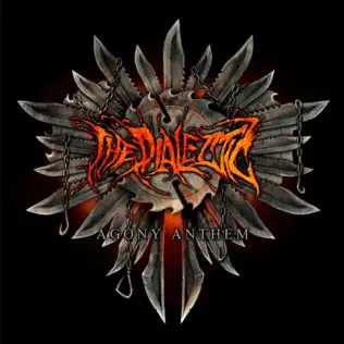The Dialectic – Agony Anthem The Dialectic – Agony Anthem