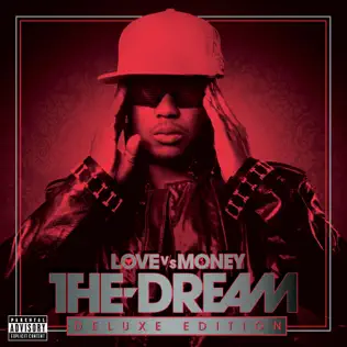 The Dream – Love vs. Money (Deluxe) The Dream – Love vs. Money (Deluxe)