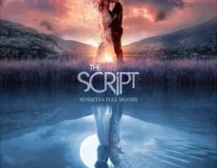 ALBUM: The Script – Sunsets & Full Moons The Script – Sunsets & Full Moons