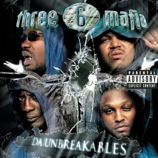 Three 6 Mafia – Da Unbreakables Three 6 Mafia – Da Unbreakables