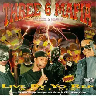 Three 6 Mafia – Live By Yo Rep Three 6 Mafia – Live By Yo Rep
