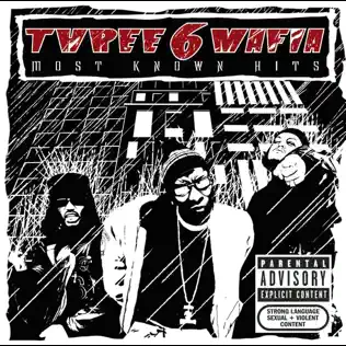 Three 6 Mafia – Most Known Hits Three 6 Mafia – Most Known Hits