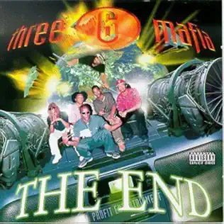Three 6 Mafia – The End Three 6 Mafia – The End