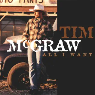 Tim McGraw – All I Want Tim McGraw – All I Want