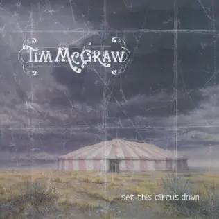 Tim McGraw – Set This Circus Down Tim McGraw – Set This Circus Down
