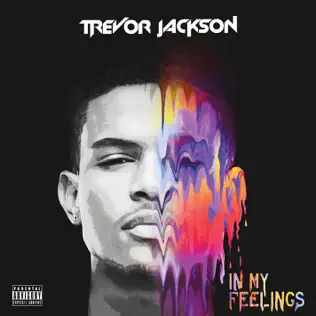 Trevor Jackson – In My Feelings Trevor Jackson – In My Feelings