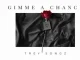 Trey Songz – Gimme a Chance