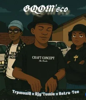TrpmuziQ – GQOM’sco Ft. Retro Tee & Djy’Tumie TrpmuziQ – GQOM’sco Ft. Retro Tee & Djy’Tumie