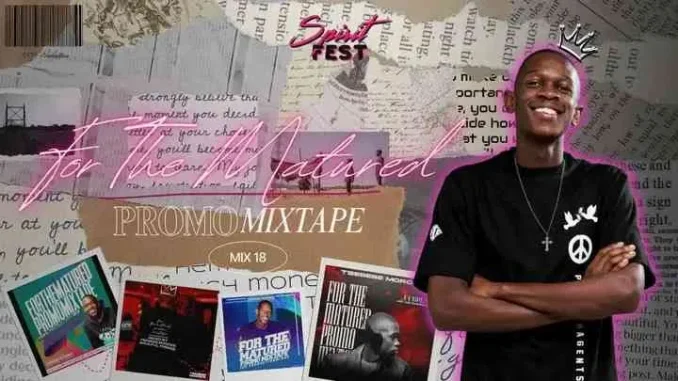 Tsebebe Moroke – For The Matured Promo Mixtape (100% Production Mix 18) Tsebebe Moroke – For The Matured Promo Mixtape (100% Production Mix 18)