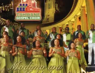 ALBUM: Tshwane Gospel Choir – Modimo Wa Mehlolo Tshwane Gospel Choir – Modimo Wa Mehlolo