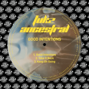 Tukz Ancestral – Good Intentions Tukz Ancestral – Good Intentions