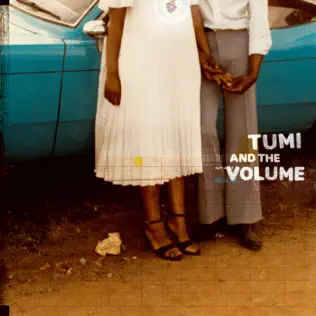 Tumi & The Volume – Tumi and the Volume Tumi & The Volume – Tumi and the Volume