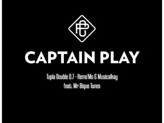Tupla Double 0.7 ft Remo’Mo, Musicalkay & Mr Bique Tunes – Captain Play Tupla Double 0.7 – Captain Play ft Remo’Mo, Musicalkay & Mr Bique Tunes