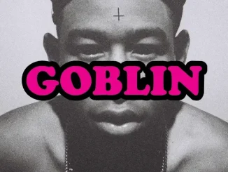 ALBUM: Tyler, The Creator – Goblin (Deluxe Edition) Tyler, The Creator Goblin (Deluxe Edition)