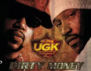 ALBUM: UGK – Dirty Money UGK – Dirty Money
