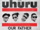 Uhuru – Our Father