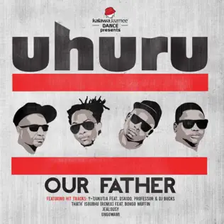 Uhuru – Our Father Uhuru – Our Father