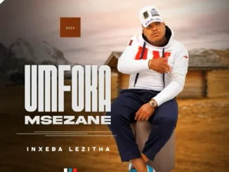 Umfoka Msezane – Indodda eyislima Umfoka Msezane ft. Big Zulu – UseMthatha