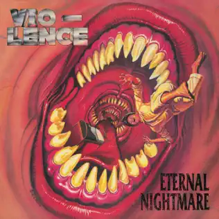 Vio Lence – Eternal Nightmare Vio Lence – Eternal Nightmare
