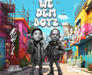 Album: We Dem Boyz - Abafana Bomdanso We Dem Boyz – Abafana Bomdanso