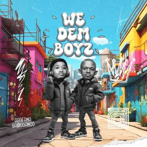 We Dem Boyz – Abafana Bomdanso We Dem Boyz – Abafana Bomdanso