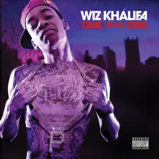 Wiz Khalifa – Deal Or No Deal Wiz Khalifa – Deal Or No Deal