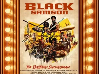 ALBUM: Wu-Tang Clan & Mathematics – Black Samson, the Bastard Swordsman Wu Tang Clan Black Samson, the Bastard Swordsman