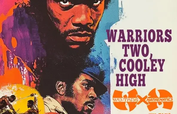Wu Tang Clan, Mathematics & Method Man Warriors Two, Cooley High (feat. Benny the Butcher) Wu Tang Clan, Mathematics & Method Man Warriors Two, Cooley High (feat. Benny the Butcher)