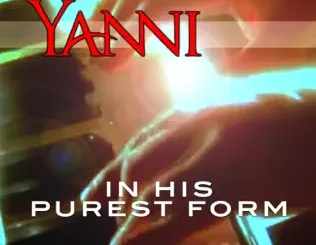 ALBUM: Yanni – In His Purest Form Yanni – In His Purest Form