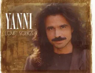 ALBUM: Yanni – Love Songs Yanni – Love Songs