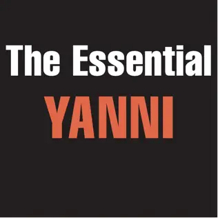 Yanni – The Essential Yanni Yanni – The Essential Yanni
