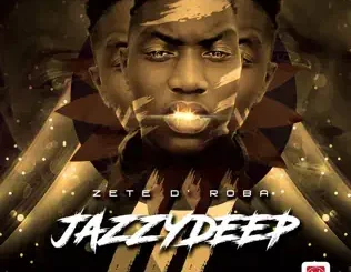 ALBUM: Zete D'roba – Jazzy Deep 3 Zete D'roba – Jazzy Deep 3
