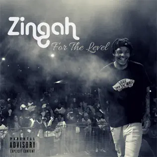 Zingah – For the Level Zingah – For the Level
