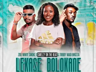 Zoli White Smoke – Lekase Bolokane (Pham Pham) ft SmeezyOn The Beat & Tribby WaDi Bhozza